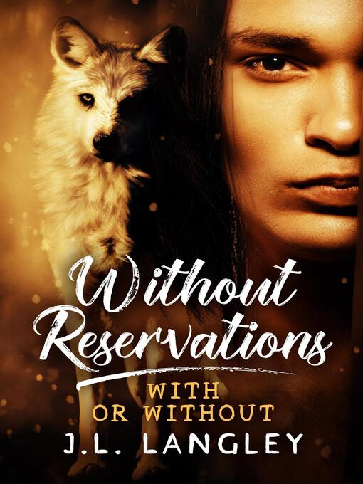 Title details for Without Reservations by J.L. Langley - Available